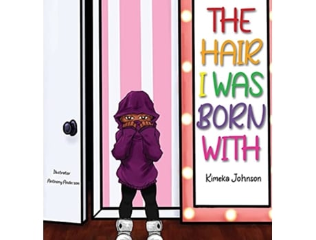 Livro The Hair I Was Born With de Kimeka Johnson (Inglês)