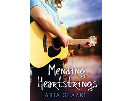 Livro Mending Heartstrings De Aria Glazki (inglês)