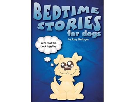 Livro Bedtime Stories For Dogs And Bedtime Stories For Cats De Amy Neftzger (inglês)