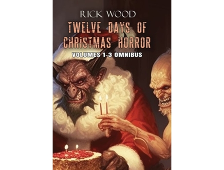 Livro Twelve Days of Christmas Horror Omnibus de Rick Wood (Inglês - Capa Dura)