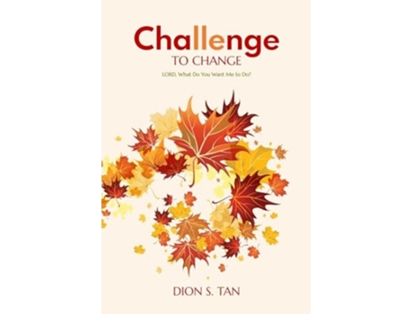 Livro Challenge to Change de Dion S Tan (Inglês)