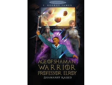 Livro The Age of Shaman Warrior Professor Elroy de J George James (Inglês)