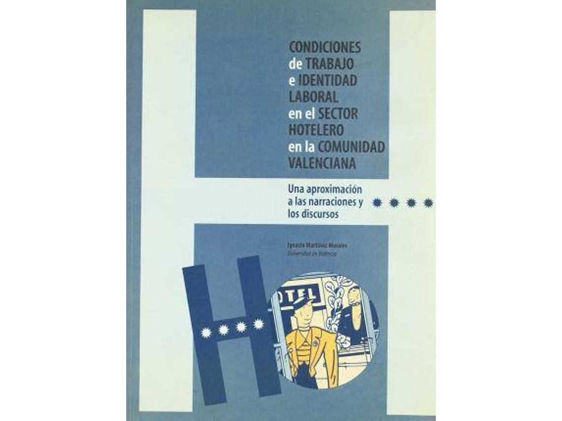 Livro Condiciones de trabajo e identidad laobral en el sector hotelero de la Comunidad Valenciana de Ignacio Martínez Morales (Espanhol)