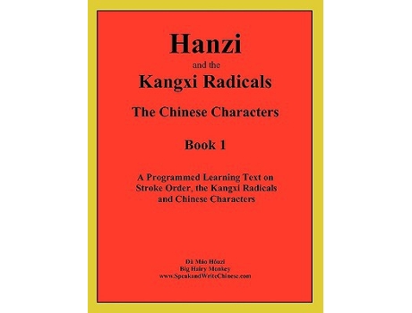 Livro Hanzi and the Kangxi Radicals Comprehensive Approach to Learning Chinese Language de Dà Máo Hóuzi (Inglês)