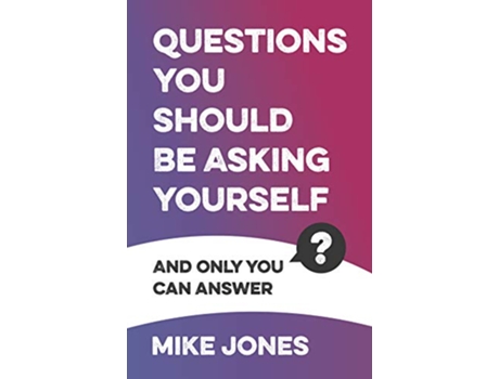 Livro Questions You Should Be Asking Yourself de Mike Jones (Inglês)
