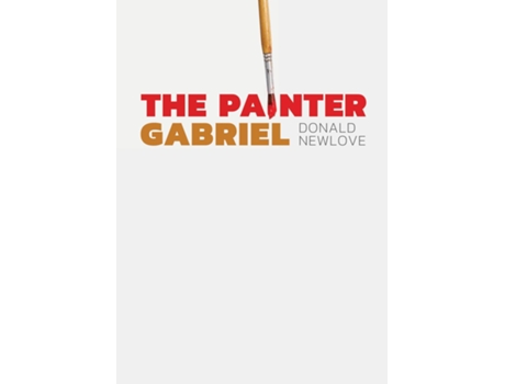 Livro The Painter Gabriel de Donald Newlove (Inglês)