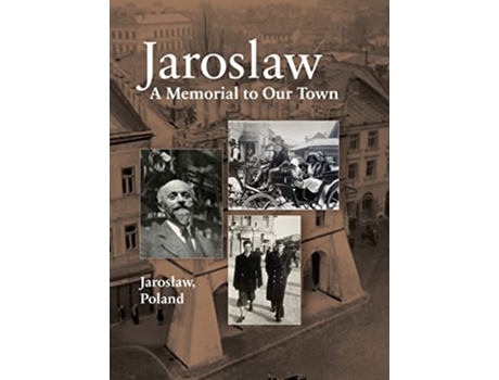 Livro Jaroslaw Book a Memorial to Our Town de Alperowitz e Yitzhak (Inglês - Capa Dura)