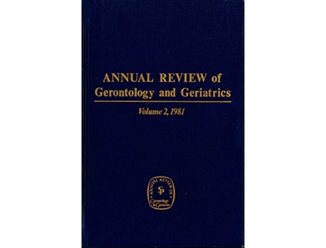 Livro Annual Review of Gerontology and Geriatrics Volume 2 1981 Annual Review of Gerontology Geriatrics de Eisdorfer Carl (Inglês)