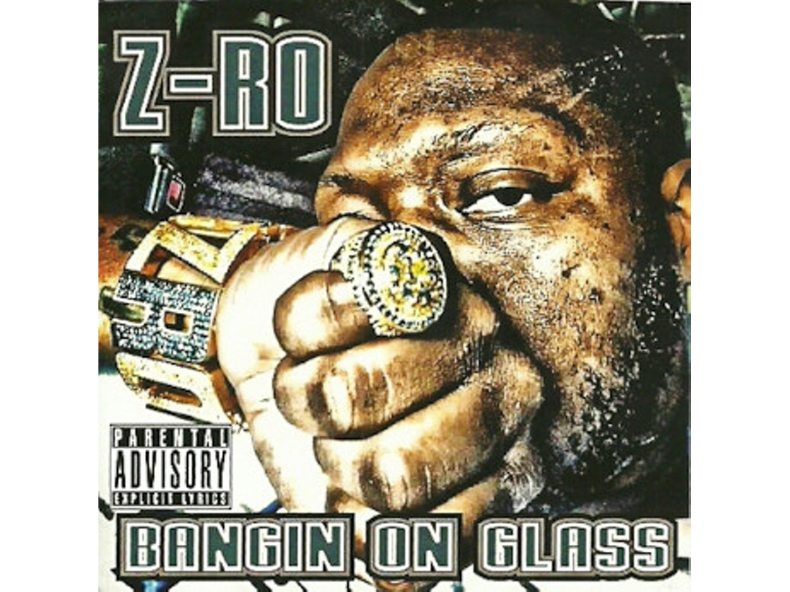 CD Z-Ro - Bangin On Glass