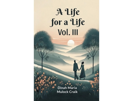 Livro A Life for a Life Vol. III de Dinah Maria Mulock Craik (Inglês)