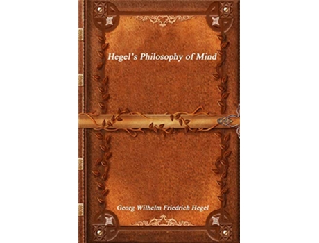 Livro Hegel’s Philosophy of Mind de Georg Wilhelm Friedrich Hegel (Inglês)
