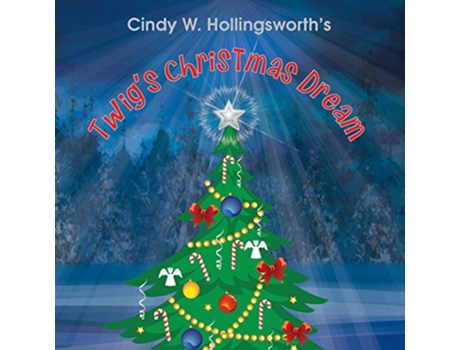 Livro Twigs Christmas Dream de Cindy W Hollingsworth (Inglês)