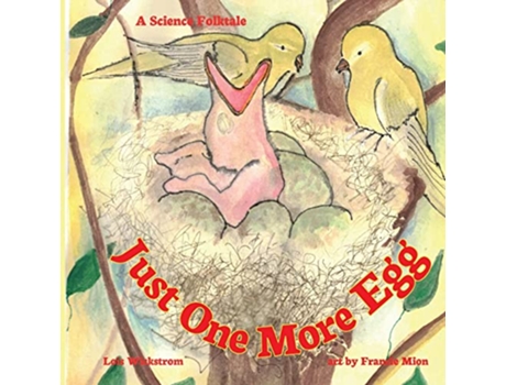 Livro Just One More Egg A Science Folktale Science Folktales de Lois Wickstrom (Inglês)