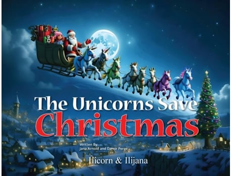 Livro The Unicorns Save Christmas de Jana Arnold (Inglês)
