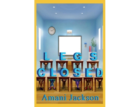 Livro LEGS CLOSED de AMANI JACKSON (Inglês)