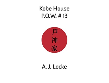 Livro Kobe House POW 13 de A J Locke (Inglês)