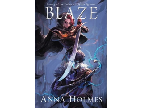Livro Blaze Ember of Elyssia Quartet de Anna Holmes (Inglês)