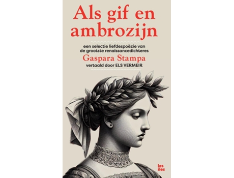 Livro Als gif en ambrozijn - 500 jaar liefdespoëzie van Gaspara Stampa de Els Vermeir (Inglês)