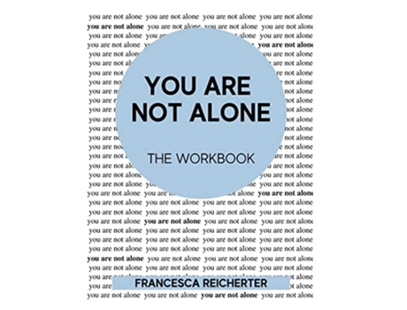 Livro You Are Not Alone The Workbook De Francesca Reicherter (inglês)
