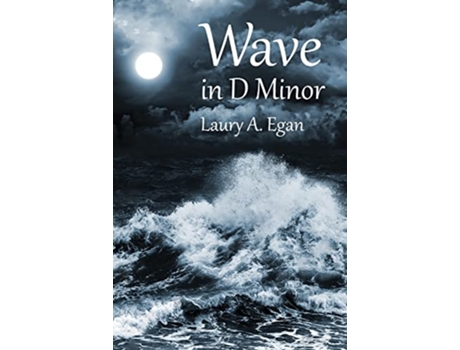 Livro Wave in D Minor de Laury A Egan (Inglês)