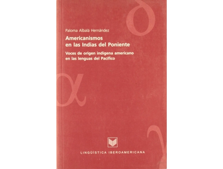 Livro Americanismos En Las Islas Del Poniente de Paloma Albalá Hernández (Espanhol)