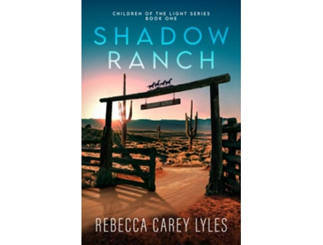 Livro Shadow Ranch Children of the Light de Rebecca Carey Lyles (Inglês)