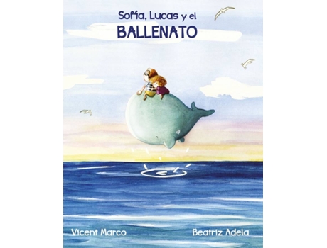 Livro Sofía, Lucas Y El Ballenato de Vicent Marco (Espanhol)