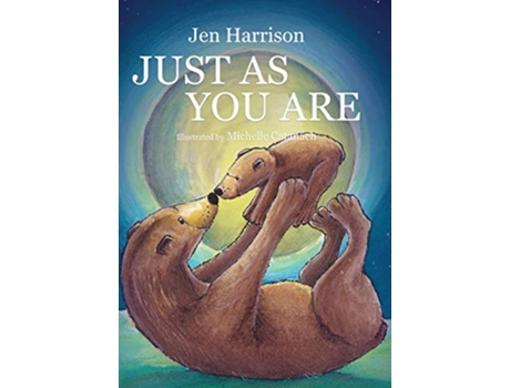 Livro Just As You Are Celebrating the Wonder of Unconditional Love de Jen Harrison (Inglês)
