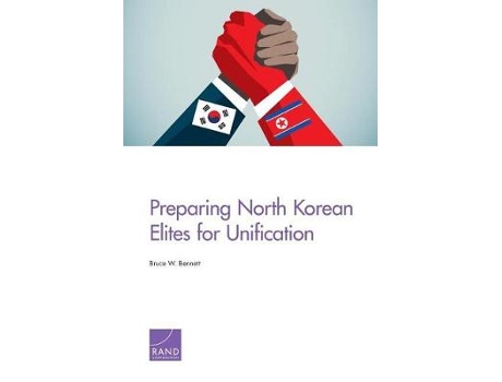 Livro preparing north korean elites for unification de bruce w bennett (inglês)