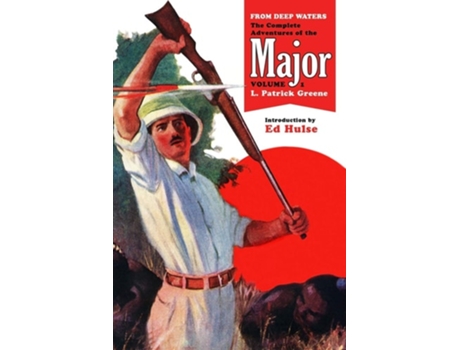 Livro From Deep Waters The Complete Adventures Of The Major, Volume 1 De L Patrick Greene (inglês)