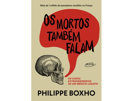 Livro Os Mortos Também Falam Os Casos Extraordinários De Um Médico-legista De Philippe Boxho (português Do Brasil)
