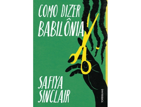 Livro Como Dizer Babilônia De Safiya Sinclair (português Do Brasil)