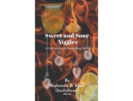 Livro Sweet And Sour Niggles De Waheeda Bi Khan (inglês)