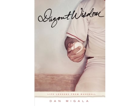Livro Dugout Wisdom: Life Lessons from Baseball Dan Migala (Inglês)