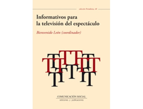Livro Informativos Para La Televisión Del Espectáculo de Bienvenido León Anguiano (Espanhol)