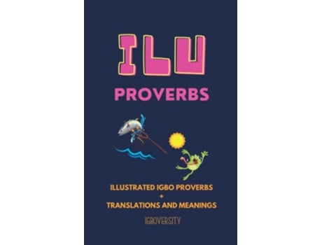 Livro Ilu Proverbs de Adaugo Eziyi Phd Igboversity (Inglês)