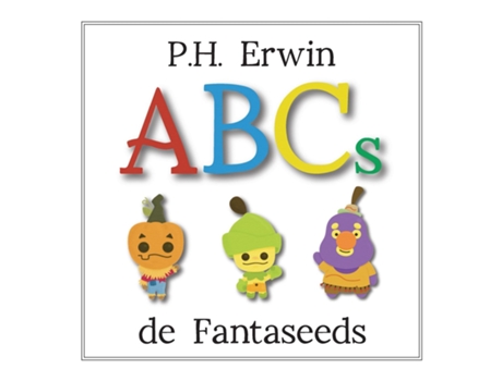 Livro P.H. Erwin ABCs de Fantaseeds de PH Erwin (Inglês)