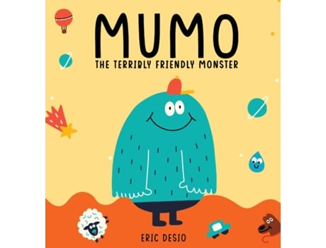 Livro Mumo - The Terribly Friendly Monster De Eric Desio (inglês)