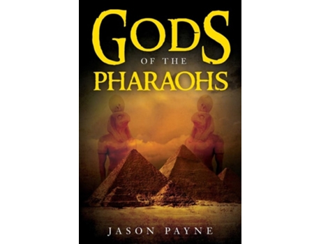Livro Gods Of The Pharaohs De Jason Payne (inglês)