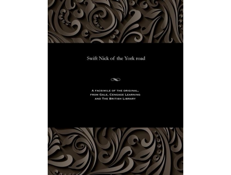 Livro Swift Nick Of The York Road De George Edgar (inglês)