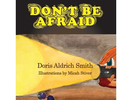 Livro Dont Be Afraid De Smith, Doris Et Al. (inglês)