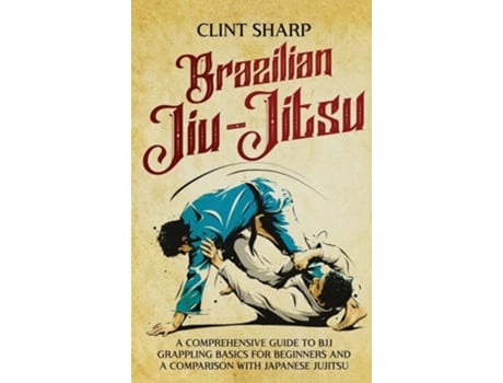 Livro Brazilian Jiu-jitsu De Clint Sharp (inglês - Capa Dura)
