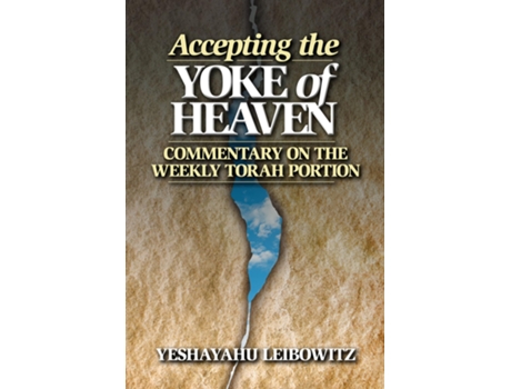 Livro Accepting the Yoke of Heaven de Yeshayahu Leibowitz (Inglês)