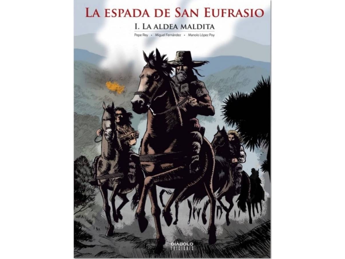 Livro Espada De San Eufrasio I: La Aldea Maldita de Pepe Rey (Espanhol)