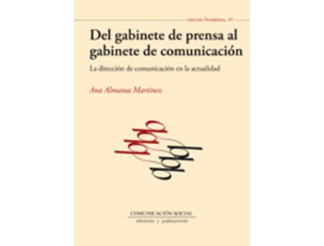 Livro Del Gabinete De Prensa Al Gabinete De Comunicación de Ana Almansa Martínez (Espanhol)