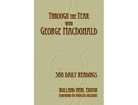 Livro Through the Year with George MacDonald 366 Daily Readings de Rolland Hein (Inglês)