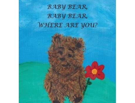 Livro Baby Bear, Baby Bear, Where Are You? Janie M Boland (Inglês)