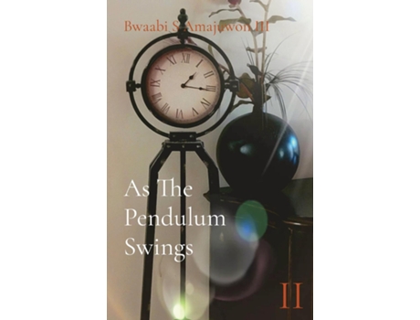 Livro As The Pendulum Swings De Amajuwon, Bwaabi Et Al. (inglês)