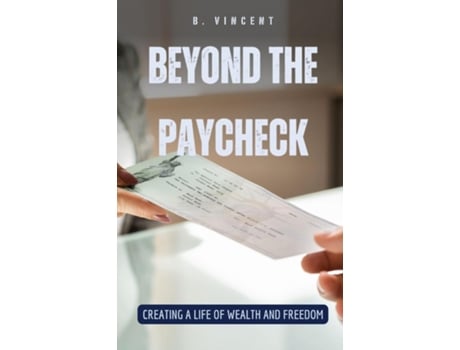 Livro Beyond the Paycheck Creating a Life of Wealth and Freedom de Avery Nightingale (Inglês)