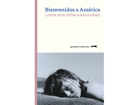 Livro Bienvenidos A América de Boström Knausgard Linda (Espanhol)